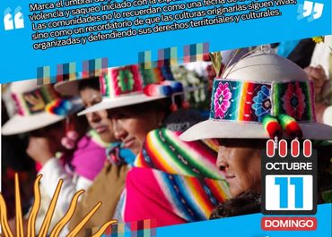 11 DE OCTUBRE | ÚLTIMO DÍA DE LIBERTAD DE LOS PUEBLOS ORIGINARIOS